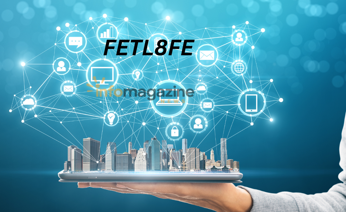 Understanding FETL8FE: A Deep Dive into the Emerging Concept FETL8FE