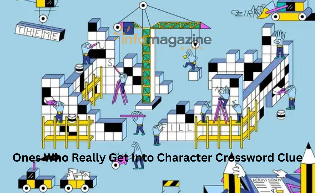 Understanding the “Ones Who Really Get Into Character Crossword Clue” – A Detailed Guide Ones Who Really Get Into Character Crossword Clue