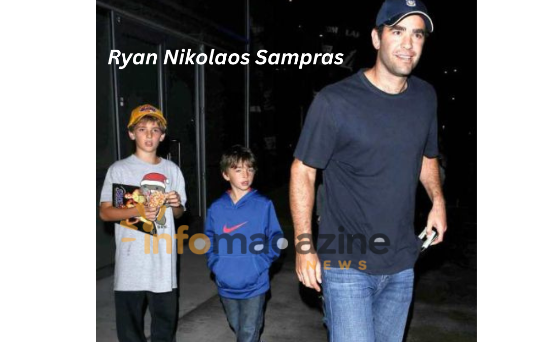 A Comprehensive Insight into Ryan Nikolaos Sampras: The Son of a Tennis Legend Ryan Nikolaos Sampras