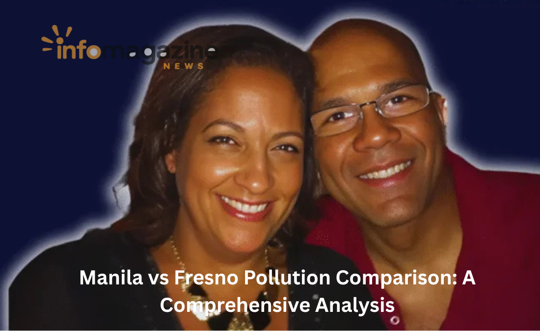 Manila vs Fresno Pollution Comparison: A Comprehensive Analysis Manila vs Fresno Pollution Comparison